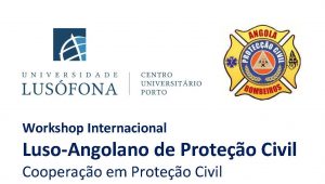 Luso-Angolan International Workshop on Civil Protection Cooperation in Civil Protection