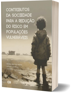 Contributos da Sociedade para a Redução do Risco em Populações Vulneráveis